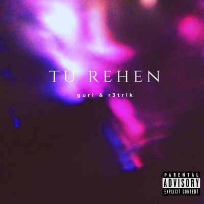 TU REHEN (feat. r3trik) - Single