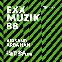 Relaunch the Nightlife - Single - Airsand & Arba Han