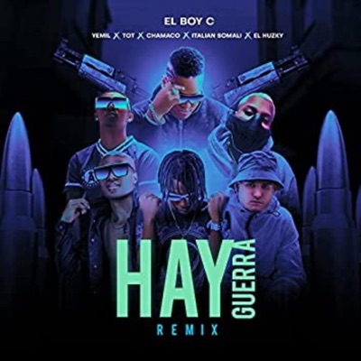 Hay Guerra (feat. Yemil, T.O.T, Chamaco, Italian Somali & El Huzky) [Remix] - Single