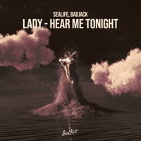 Lady - Hear Me Tonight - Single - Sealife & Badjack