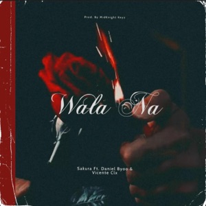 Wala Na (feat. Vicente Clx & Daniel Byoo)