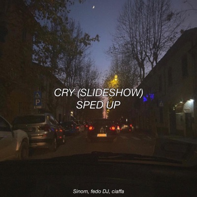 Sinom - Cry (fedo DJ & ciaffa Remix SlideShow + Sped Up)