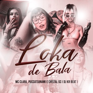Loka de Bala ( feat. Puccatsunami, Cristal GC & Gree Cassua)
