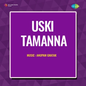 Uski Tamanna (Original Motion Picture Soundtrack) - EP