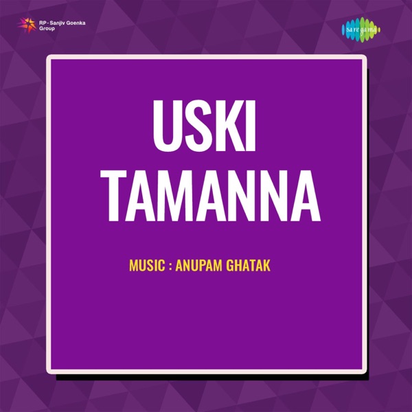 Uski Tamanna (Original Motion Picture Soundtrack) - EP