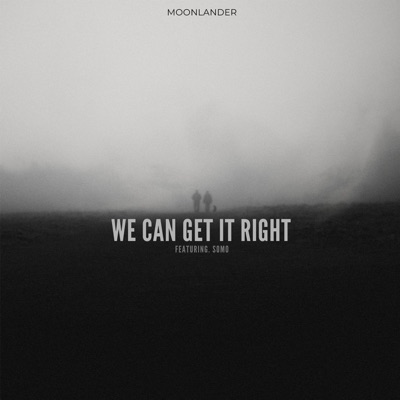 We Can Get It Right (feat. SoMo) - Single