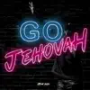 Stevie Rizo - Go Jehovah