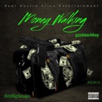 Money Walking (feat. 601BigSoulja) [601BigSoulja Remix] - Single