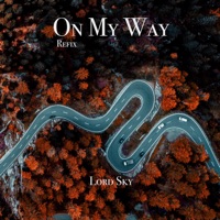 On My Way (Refix) - Single - Lord Sky