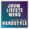Jouw Liefste Wens Hardstyle - Feest DJ Maarten lyrics