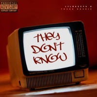 They Don't Know (feat. Young Goudie) - Single - Lildezzyx
