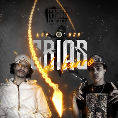 Crias de Bairro (feat. Nak & Lyp Mc) - Single