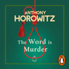 The Word Is Murder - Anthony Horowitz