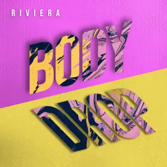 Body Drop (Radio Edit) by R I V I E R A song reviws