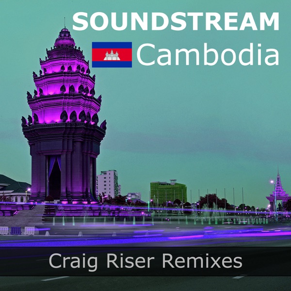 Cambodia (Craig Riser Remixes) - Single
