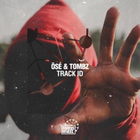 Track ID - Single - Ōsé & Tombz