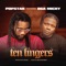 Ten Fingers (feat. Oga Micky) - Popstar lyrics