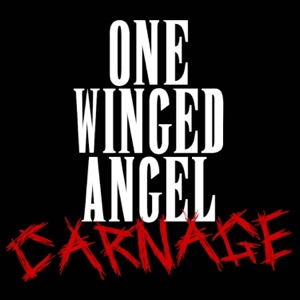 Carnage: One Winged Angel - Single