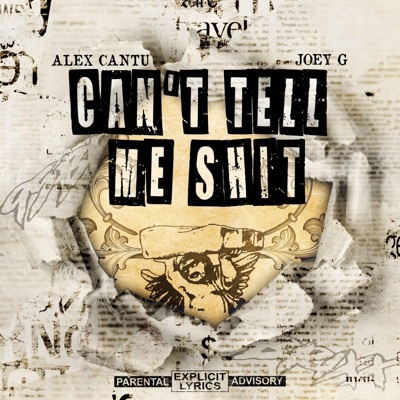 Cant tell me shit (feat. YMFE & Alex Cantu) - Single