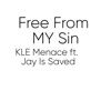 Free From My Sin - Single (feat. Jay Is Saved) - Single