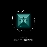 Can't Escape - Single - Sik World