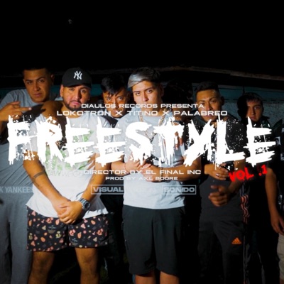 Freesyle, Vol. 1 (feat. El Lokotron, El Titino, El Palabreo & Axl Boore) - Single