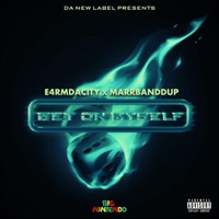 Bet on Myself (feat. MarrBanddup) - Single - E4rmdacity