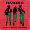 Smoke - Single (feat. Hayzee & Pantonepapi) - Single