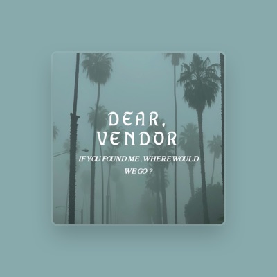 Listen to Dear Vendor, watch music videos, read bio, see tour dates & more!