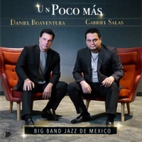 Un Poco Más (feat. Gabriel Salas) - Single - Daniel Boaventura & Big Band Jazz de México