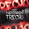 Marchando no trecho - Single