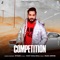 Competition - Ryhan, Vicky Dhaliwal & Music Empire lyrics