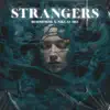 Stream & download Strangers (feat. HALUNA) - Single