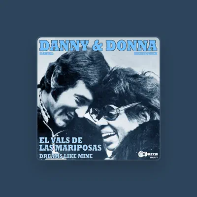 Listen to Danny & Donna, watch music videos, read bio, see tour dates & more!