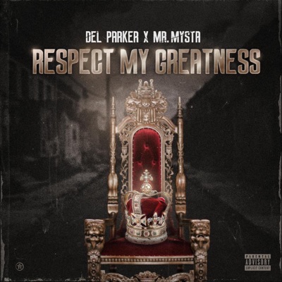 Respect My Greatness (feat. MR MYSTA) - Single
