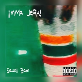 ¡mMa JeRk! Sauxii Bam