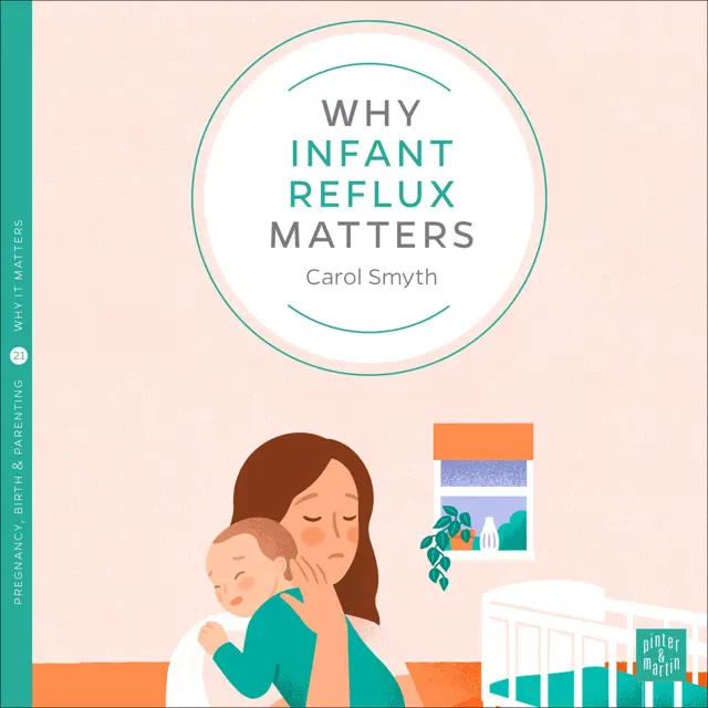 Why Infant Reflux Matters (Unabridged)
