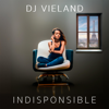 Indisponsible - DJ Vieland