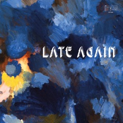 LATE AGAIN cover art