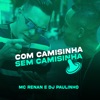 Com Camisinha Sem Camisinha - Single