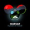 Raise Your Weapon (feat. Greta Svabo Bech) - deadmau5 lyrics