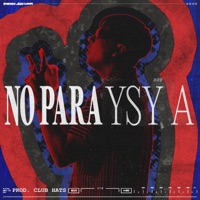 NO PARA - Single - YSY A, Club Hats & SPONSOR DIOS