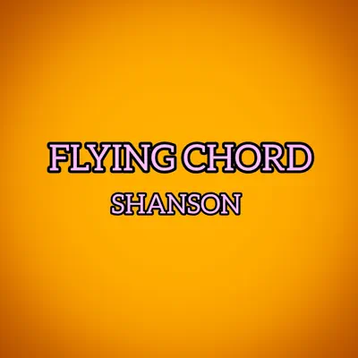 Ascolta 'Shanson - Single' di Flying chord