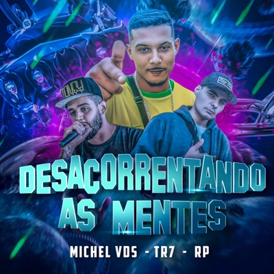 Desacorrentando as Mentes (feat. Rp, Michel Vds & TR7) - Single