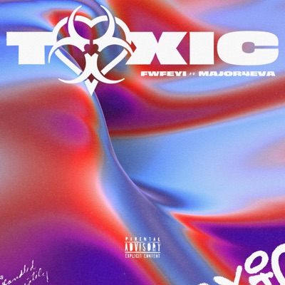 Toxic (feat. Major4eva) - Single
