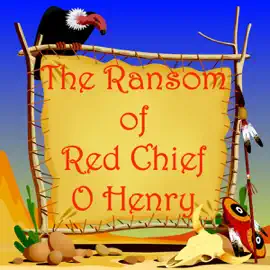 The Ransom of Red Chief (Unabridged)