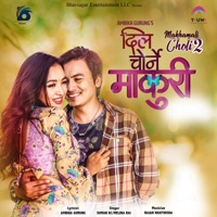 Dil Chorni Makuri - Single - Suman KC