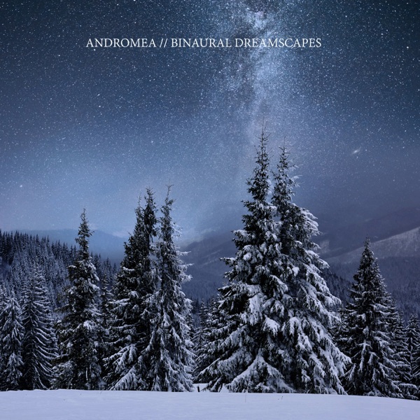 Binaural Dreamscapes