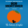 The Satsuma Complex (Unabridged) - Bob Mortimer