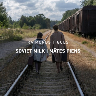 Soviet Milk  Mātes piens (Original Motion Picture Soundtrack)